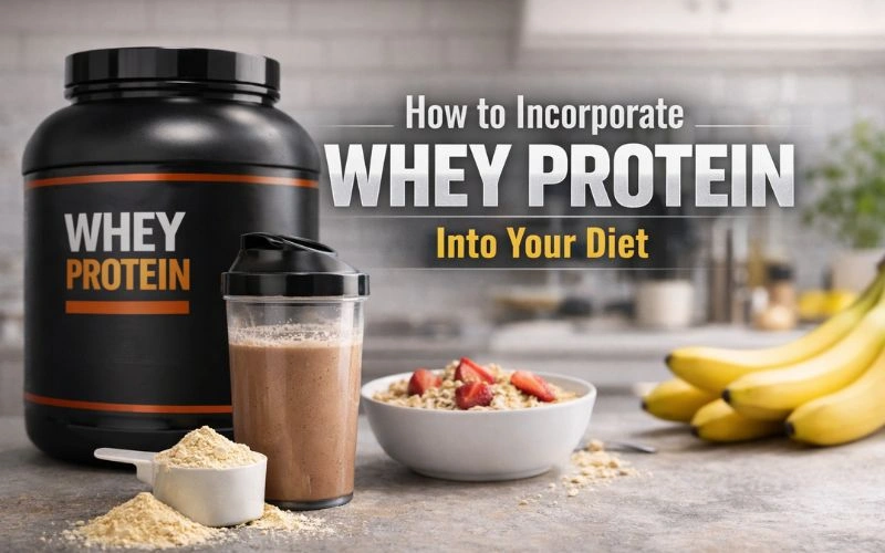 Incorporate Whey Protein Into Your Diet