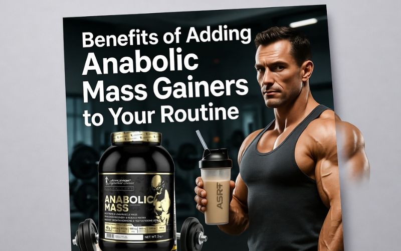 benefits-of-adding-anabolic-mass-gainers-to-your-routine