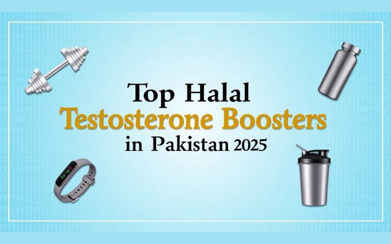 Top Halal Testosterone Boosters in Pakistan 2025