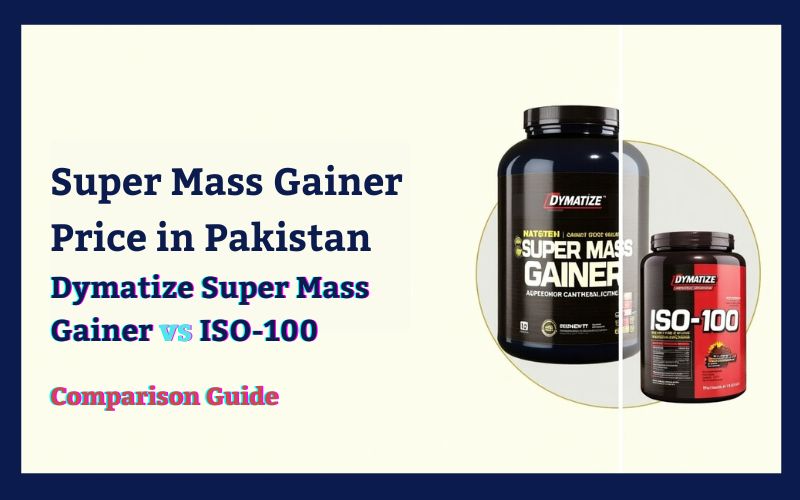 Super Mass Gainer Price in Pakistan | Dymatize Guide
