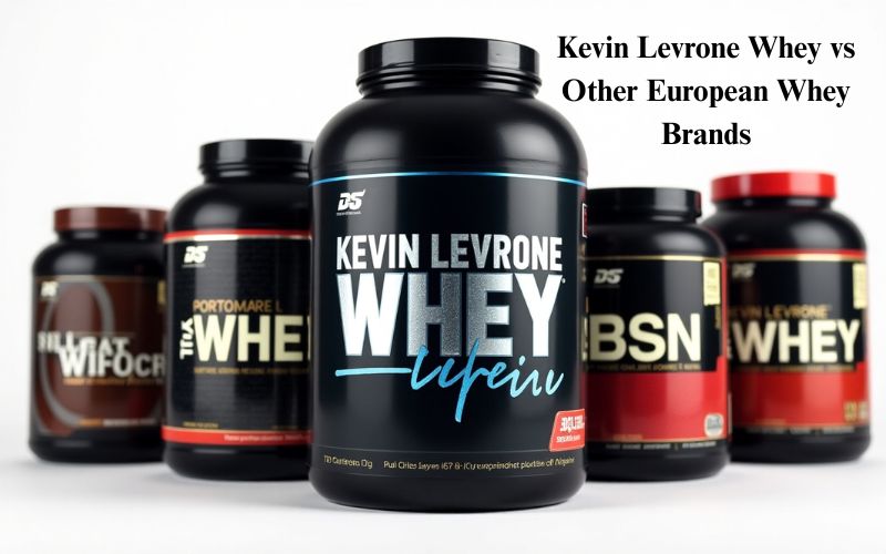 Kevin Levrone Whey vs European Whey Brands