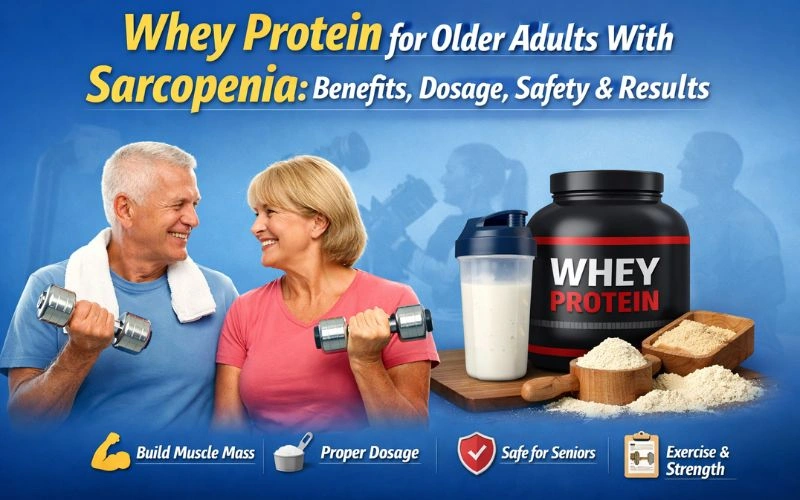 Whey Protein for Older Adults & Sarcopenia Support