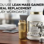 Can You Use Lean Mass Gainers as a Meal Replacement for Busy Workdays? Lean-Mass-Gainer-as-Meal-Replacement-Guide.webp
