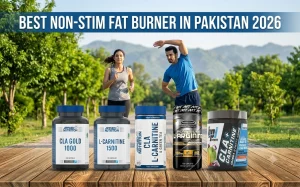 Best Non Stim Fat Burner in Pakistan 2026
