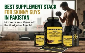 Best Supplement Stack for Skinny Guys in Pakistan